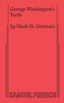 George Washington's Teeth by St Germain, Mark