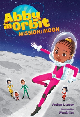 Mission: Moon: 4 by Loney, Andrea J.