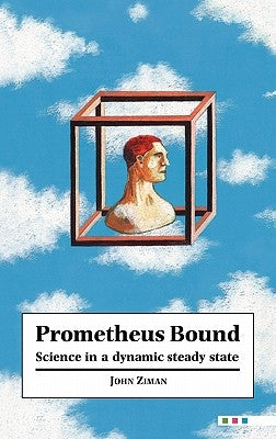 Prometheus Bound by Ziman, John M.