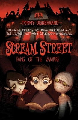 Scream Street: Fang of the Vampire [With 2 Collectors' Cards and Bookmark] by Donbavand, Tommy