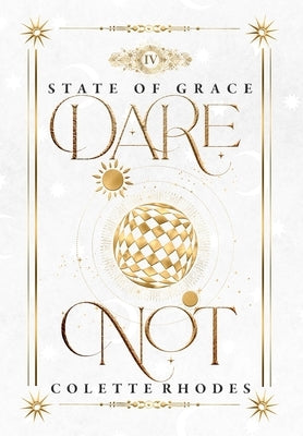 Dare Not by Rhodes, Colette