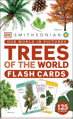 Our World in Pictures Trees of the World Flash Cards by DK