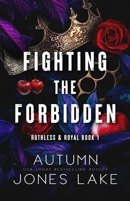 Fighting the Forbidden by Lake, Autumn Jones