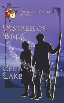 Mistress of Birds: a 1920s historical fantasy romance by Lake, Celia