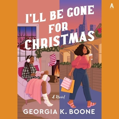 I'll Be Gone for Christmas by Boone, Georgia K.