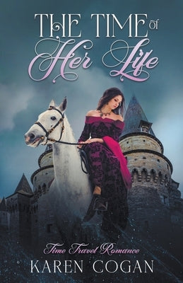 The Time of Her Life by Cogan, Karen