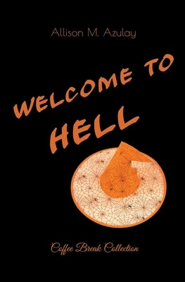 Welcome to Hell by Azulay, Allison M.