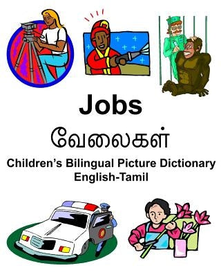 English-Tamil Jobs/&#2997;&#3015;&#2994;&#3016;&#2965;&#2995;&#3021; Children's Bilingual Picture Dictionary by Carlson, Richard, Jr.
