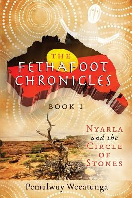 Nyarla and the Circle of Stones by Weeatunga, Pemulwuy