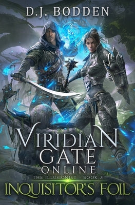 Viridian Gate Online: Inquisitor's Foil by Hunter, James