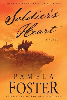 Soldier's Heart by Foster, Pamela