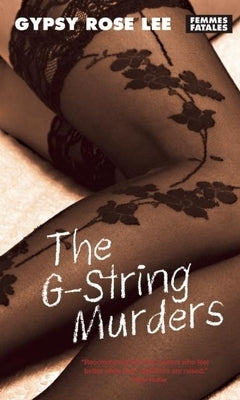 The G-String Murders by Lee, Gypsy Rose