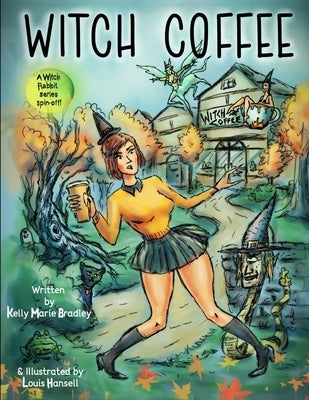 Witch Coffee: A Witch Rabbit Series Spin-Off by Hansell, Louis