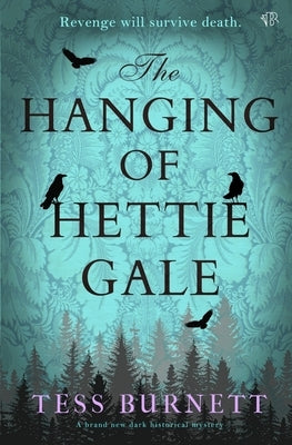 The Hanging of Hettie Gale by Burnett, Tess