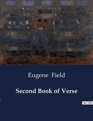 Second Book of Verse by Field, Eugene