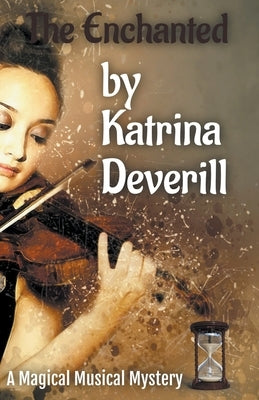 The Enchanted by Deverill, Katrina