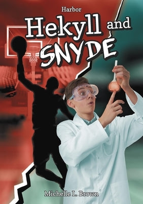 Hekyll and Snyde by Brown, Michelle L.