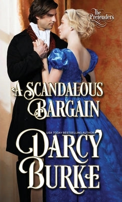 A Scandalous Bargain by Burke, Darcy