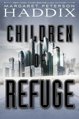 Children of Refuge, 2 by Haddix, Margaret Peterson