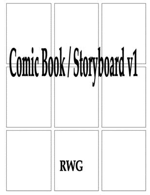 Comic Book / Storyboard v1: 200 Pages 8.5 X 11 by Rwg