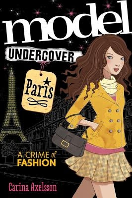 Model Undercover: Paris by Axelsson, Carina