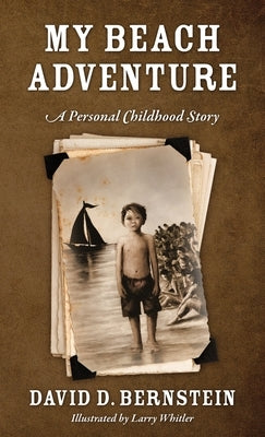 My Beach Adventure: A Personal Childhood Story by Bernstein, David D.