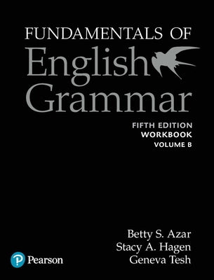 Azar-Hagen Grammar - (Ae) - 5th Edition - Workbook B - Fundamentals of English Grammar (W Answer Key) by Azar, Betty