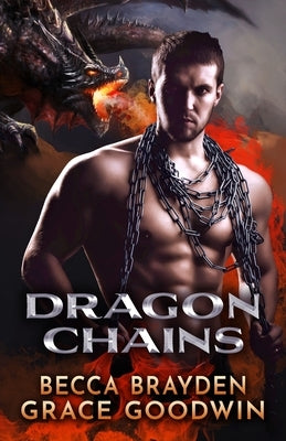 Dragon Chains: Large Print by Brayden, Becca