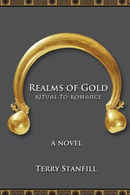 Realms of Gold: Ritual to Romance by Stanfill, Terry