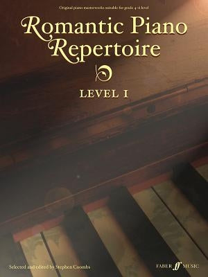 Romantic Piano Repertoire, Level 1: Original Piano Masterworks (Early to Late Intermediate, Grade 4-6) by Coombs, Stephen