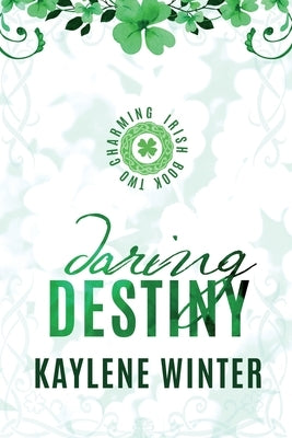 Daring Destiny: Brennan & Astrid by Winter, Kaylene