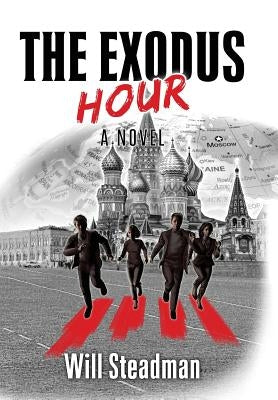 The Exodus Hour by Steadman, Will