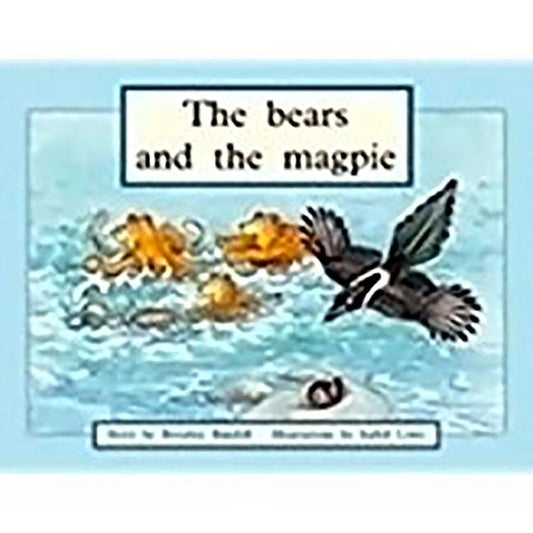 The Bears and the Magpie: Individual Student Edition Green (Levels 12-14) by Rigby