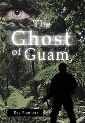 The Ghost of Guam by Flannery, Ray