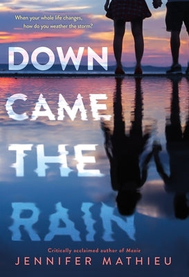 Down Came the Rain by Mathieu, Jennifer