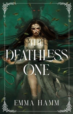 The Deathless One by Hamm, Emma