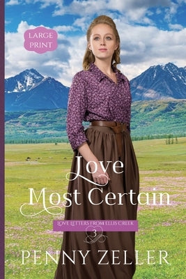 Love Most Certain by Zeller, Penny