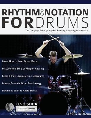 Rhythm and Notation for Drums by O'Shea, Kev