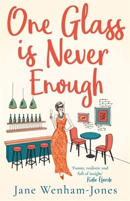 One Glass Is Never Enough by Wenham-Jones, Jane