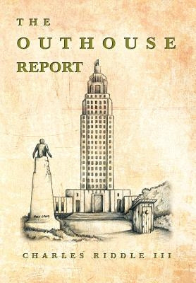 The Outhouse Report by Riddle, Charles, III