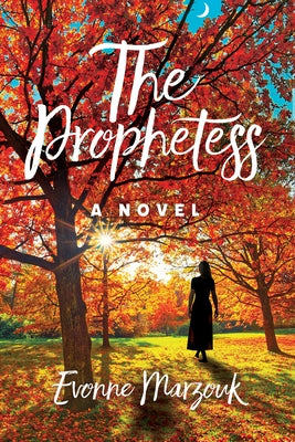 The Prophetess by Marzouk, Evonne