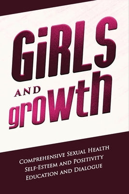 Girls and Growth: Embracing Sexual Health and Self-Esteem by Agboola, Ezekiel