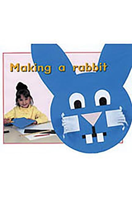 Making a Rabbit: Individual Student Edition Magenta (Level 1) by Rigby