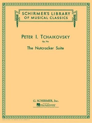 The Nutcracker Suite, Op. 71a: Schirmer Library of Classics Volume 1359 Piano Duet by Tchaikovsky, Pyotr Il'yich