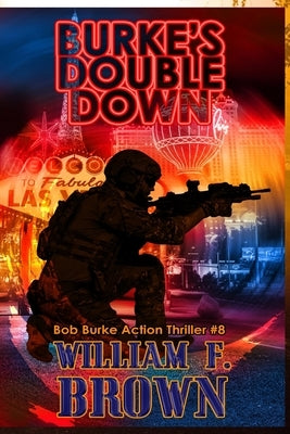 Burkes Double Down: Bob Burke Suspense Thriller #8 by Brown, William F.