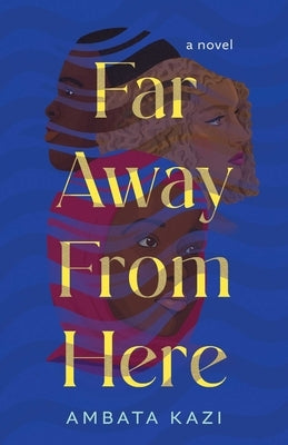 Far Away from Here by Kazi, Ambata