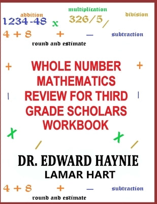 Whole Number Mathematics Review For Third Grade Scholars Workbook by Hart, Lamar