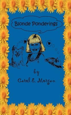 Blonde Ponderings by Morgan, Carol E.