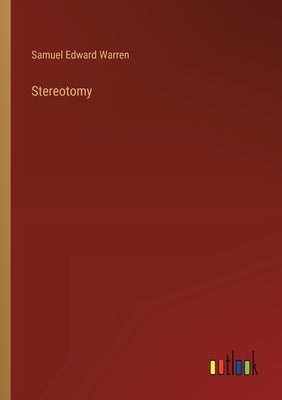 Stereotomy by Warren, Samuel Edward