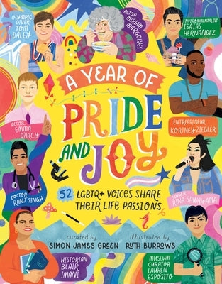 A Year of Pride and Joy: LGBTQ+ Voices Share Their Life Passions by Green, Simon James